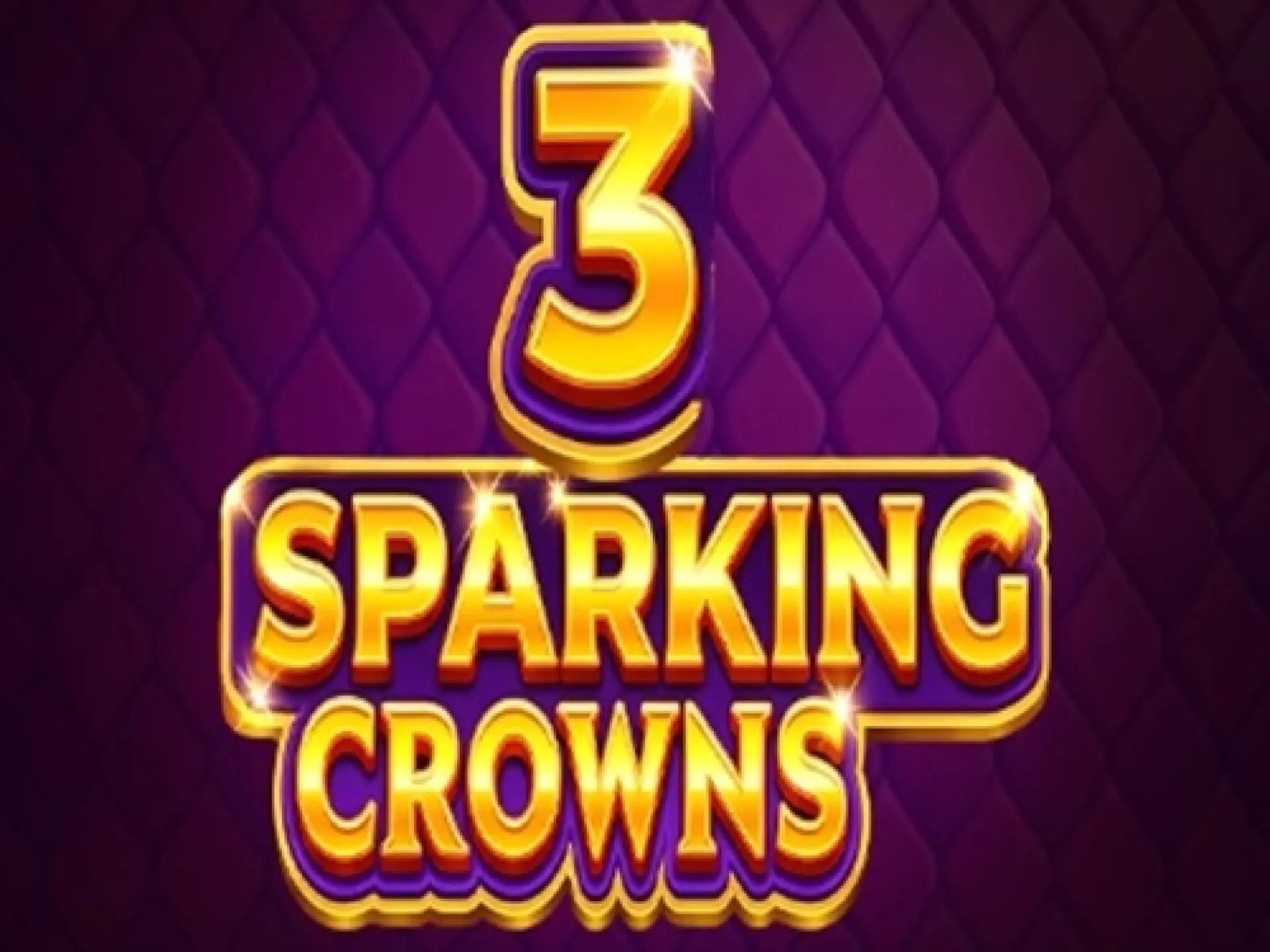 3 Sparking Crowns