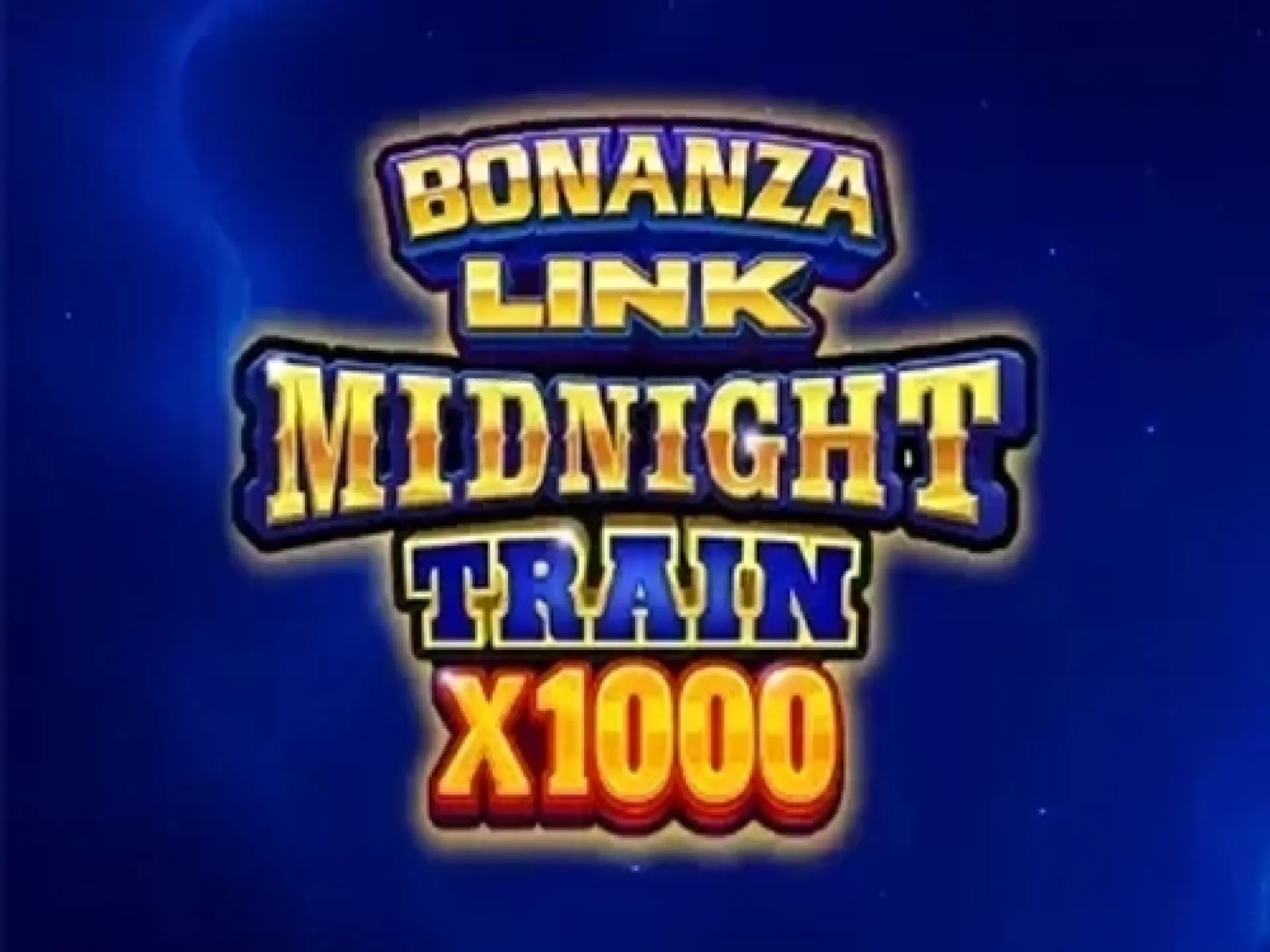 Bonanza Link: Midnight Train x1000