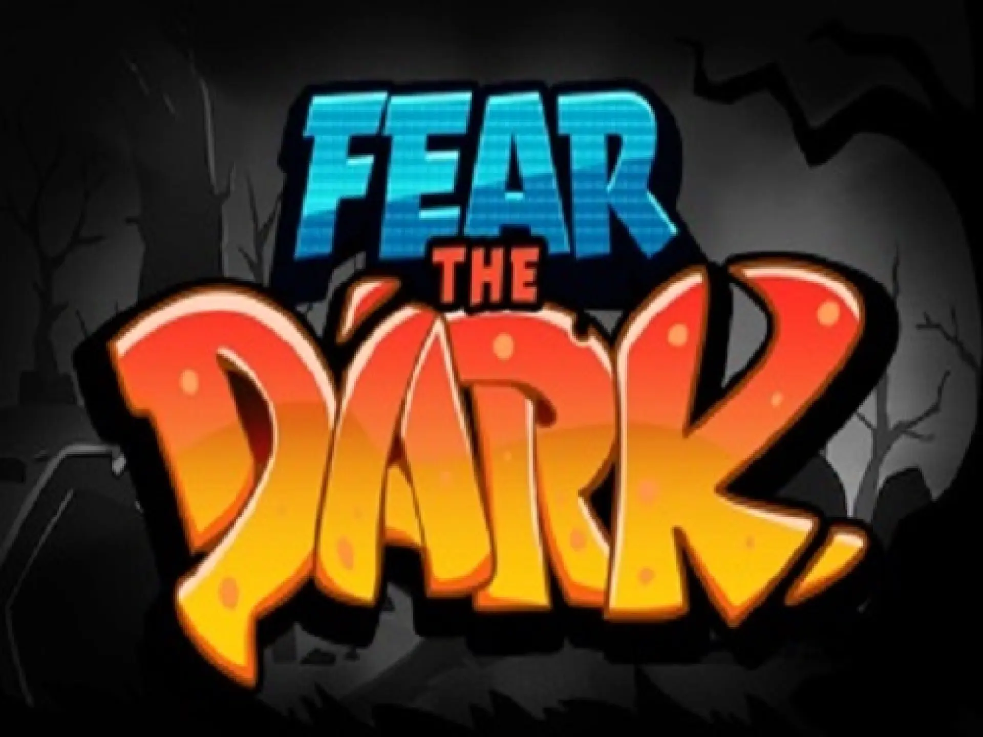 Fear the Dark