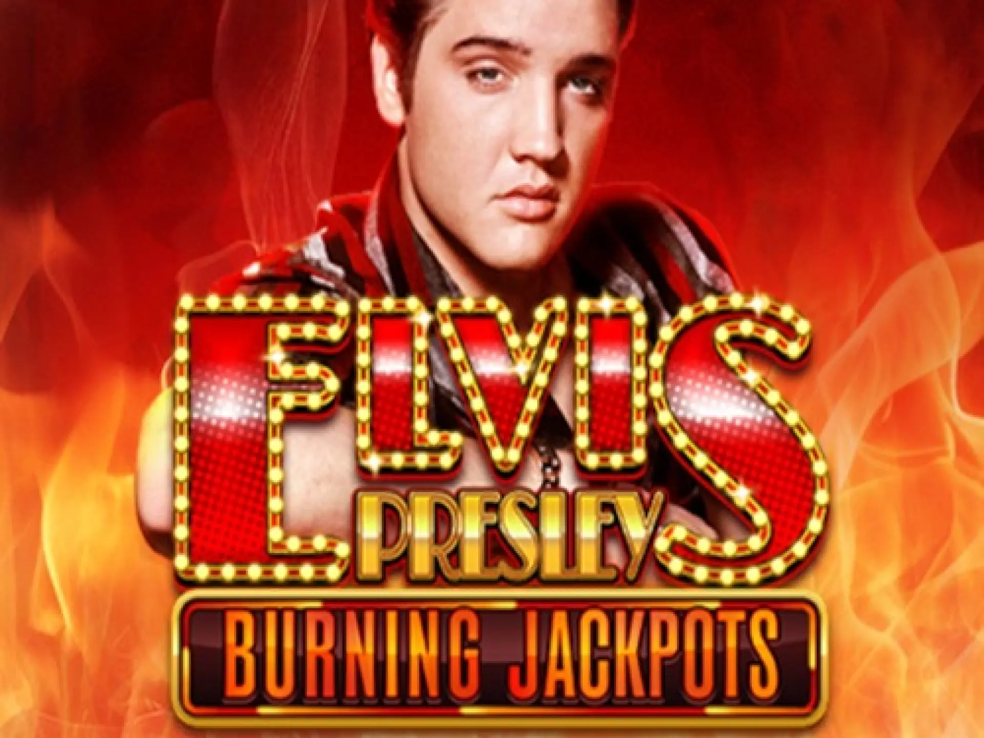 Elvis Presley: Burning Jackpots