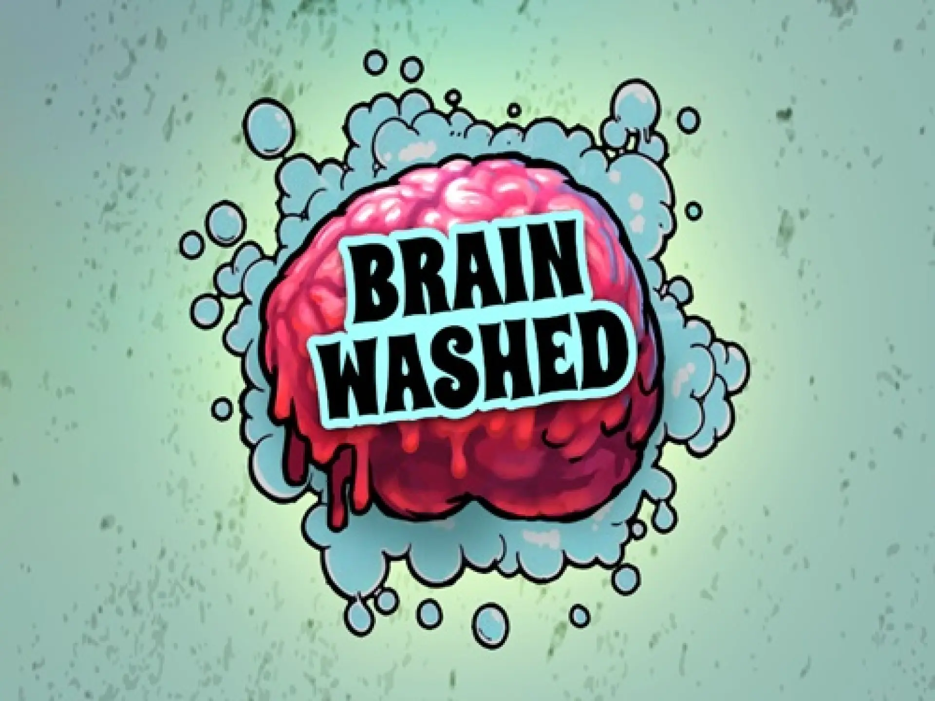Brainwashed
