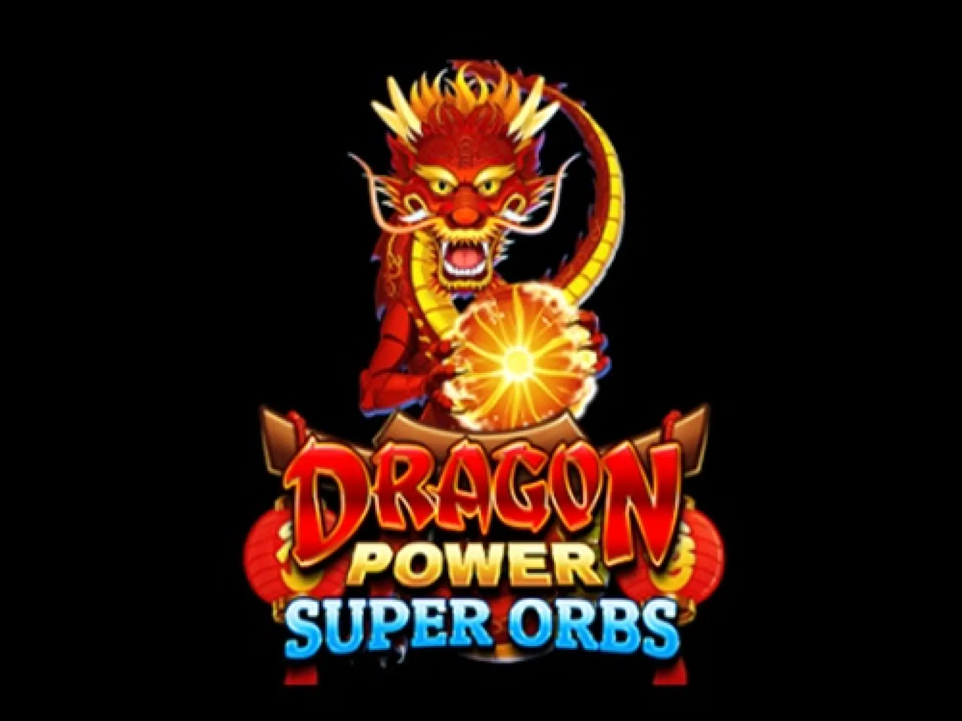 Dragon Power Super Orbs