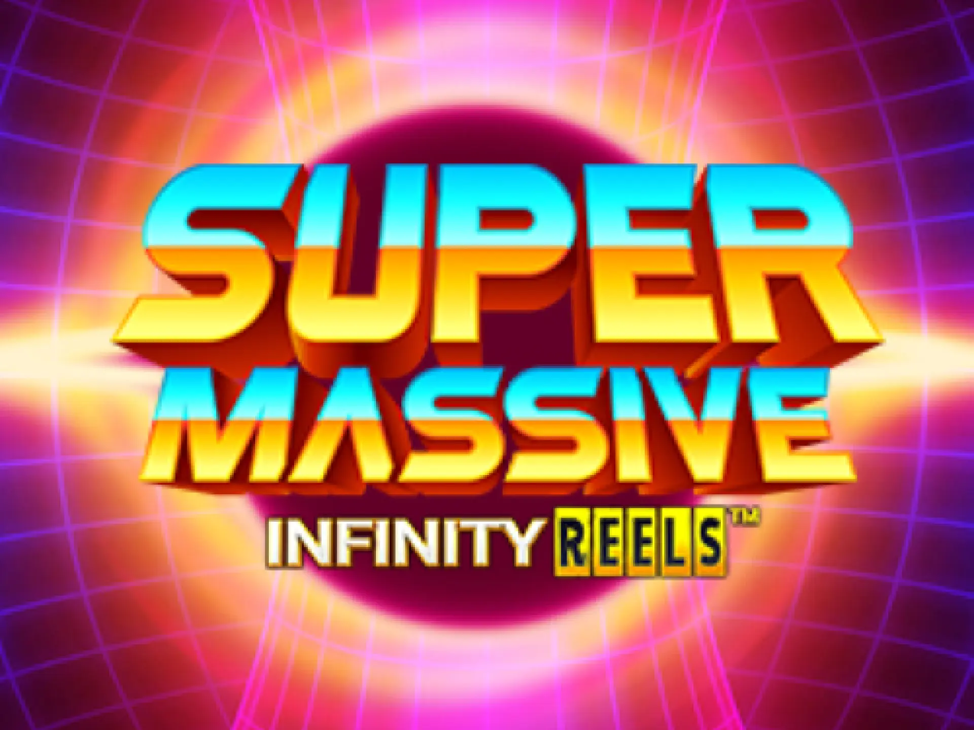 Super Massive Infinity Reels