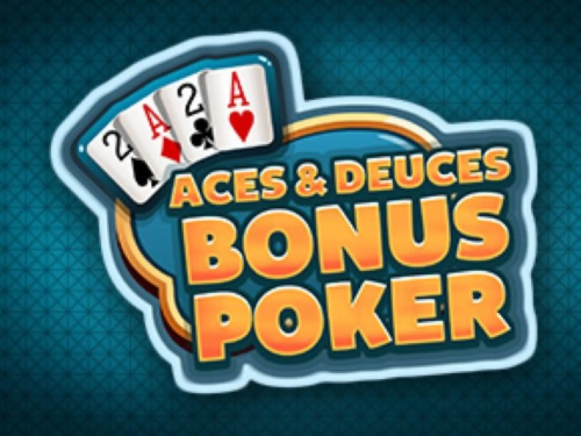 Aces & Deuces Bonus Poker