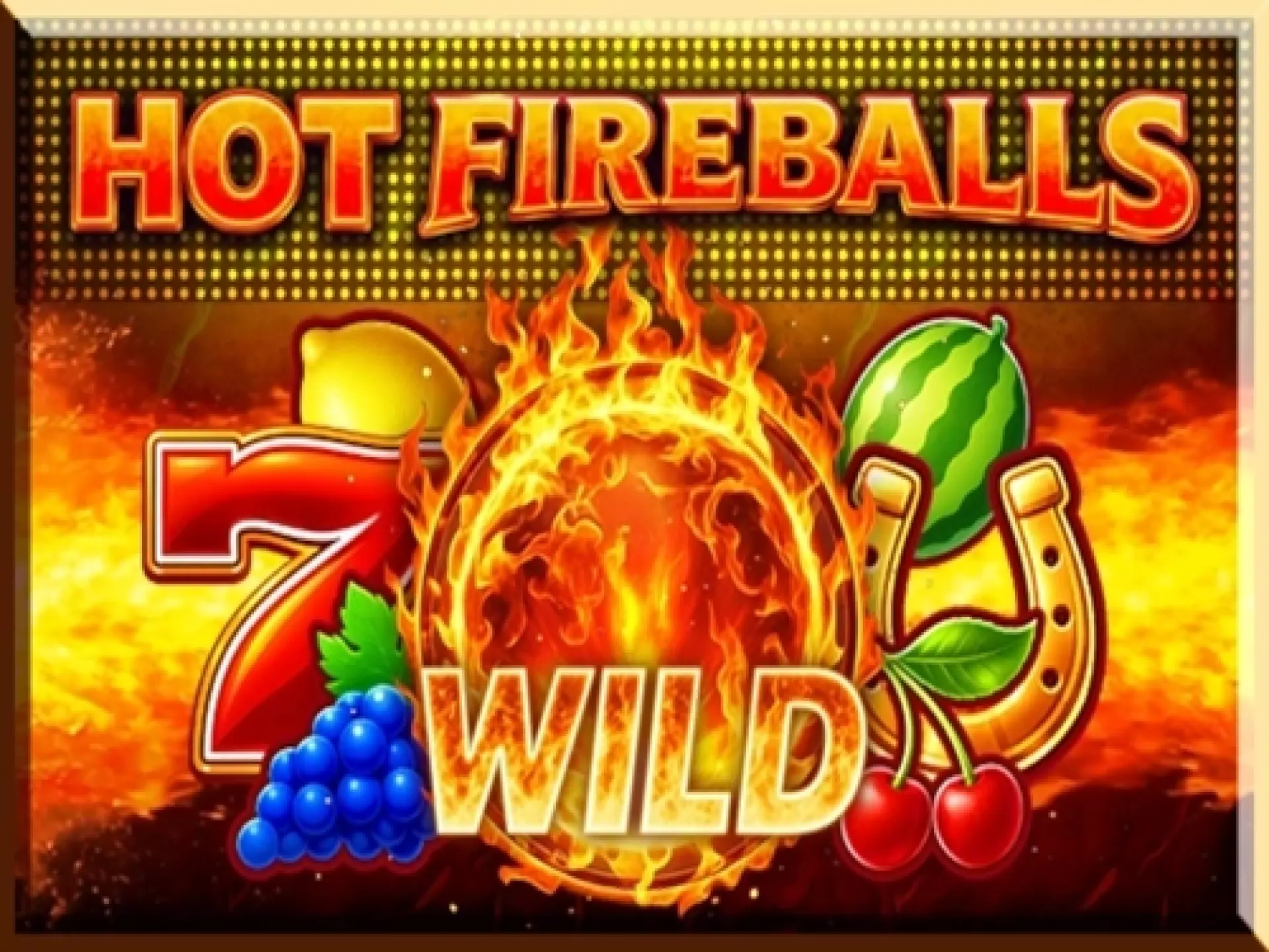Hot Fireballs