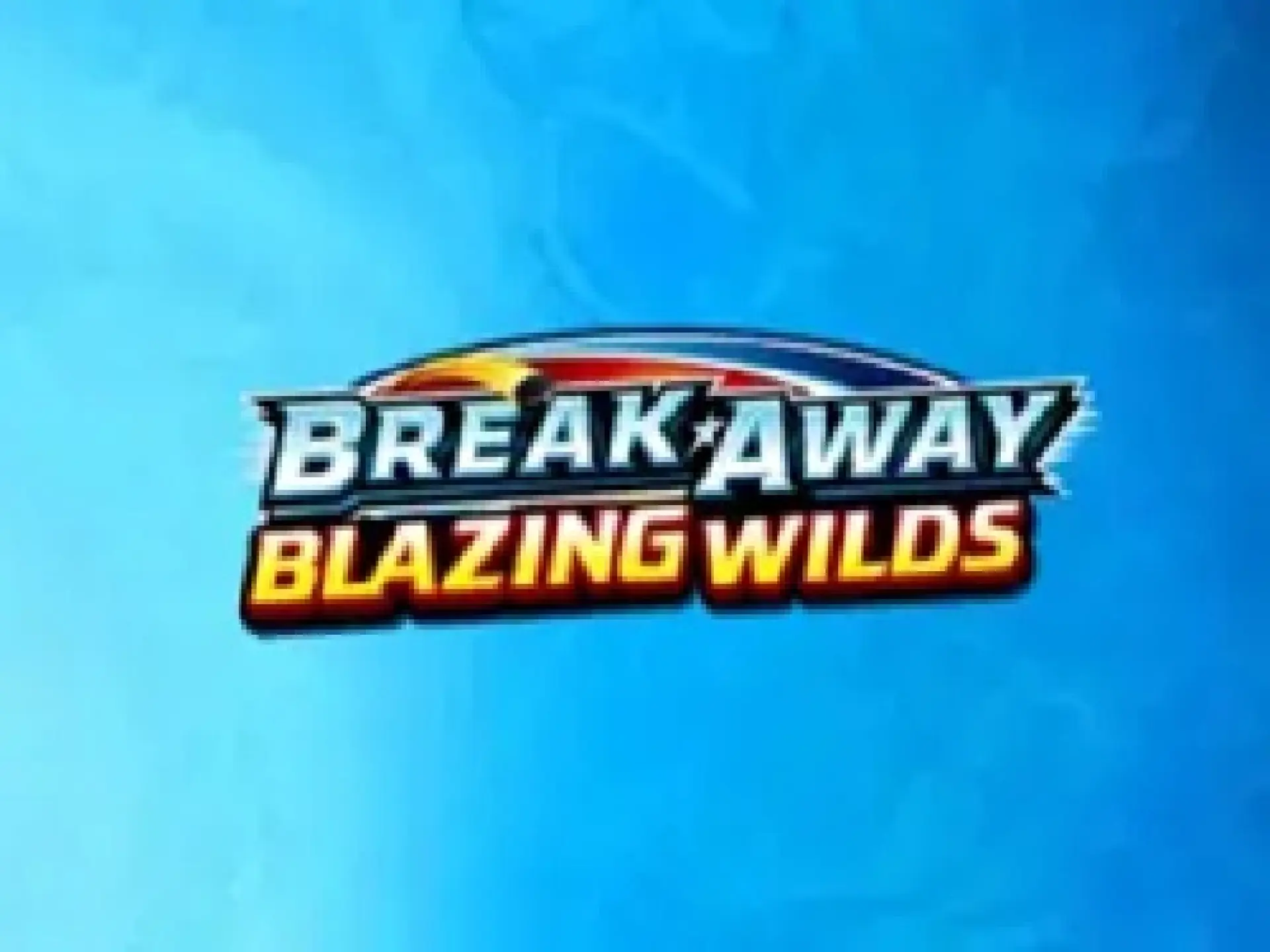 Break Away: Blazing Wilds