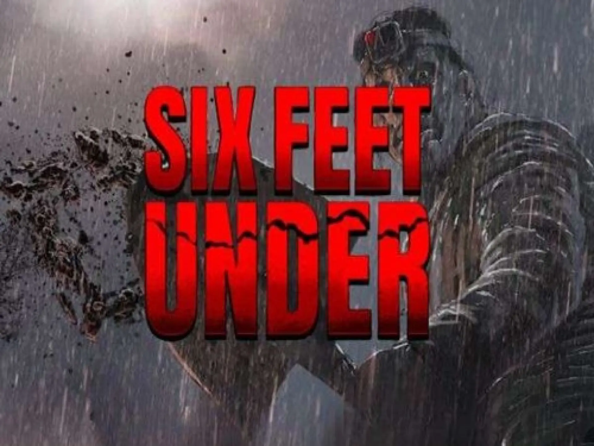 Six Feet Under 