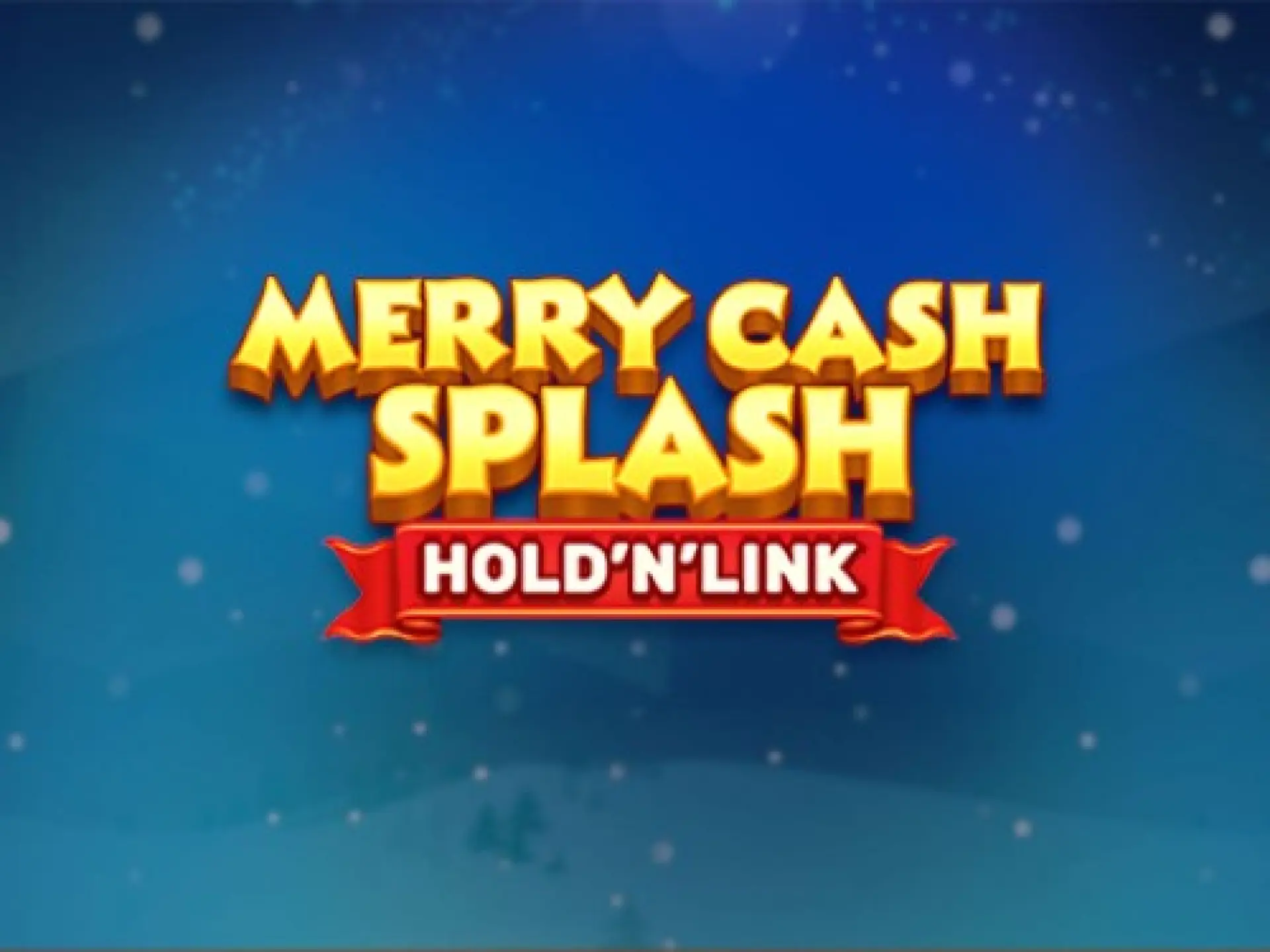 Merry Cash Splash: Hold’N’Link