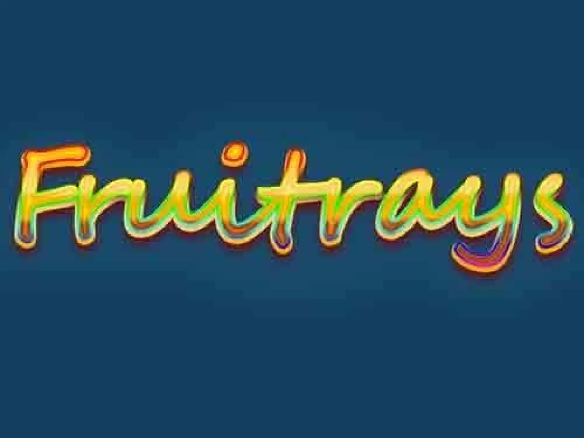 Fruitrays