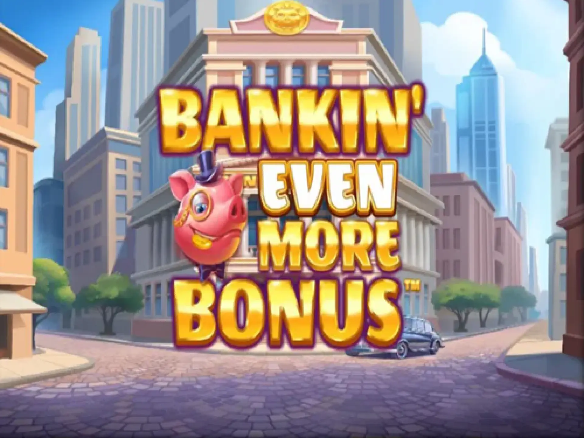 Bankin' Even More Bonus 