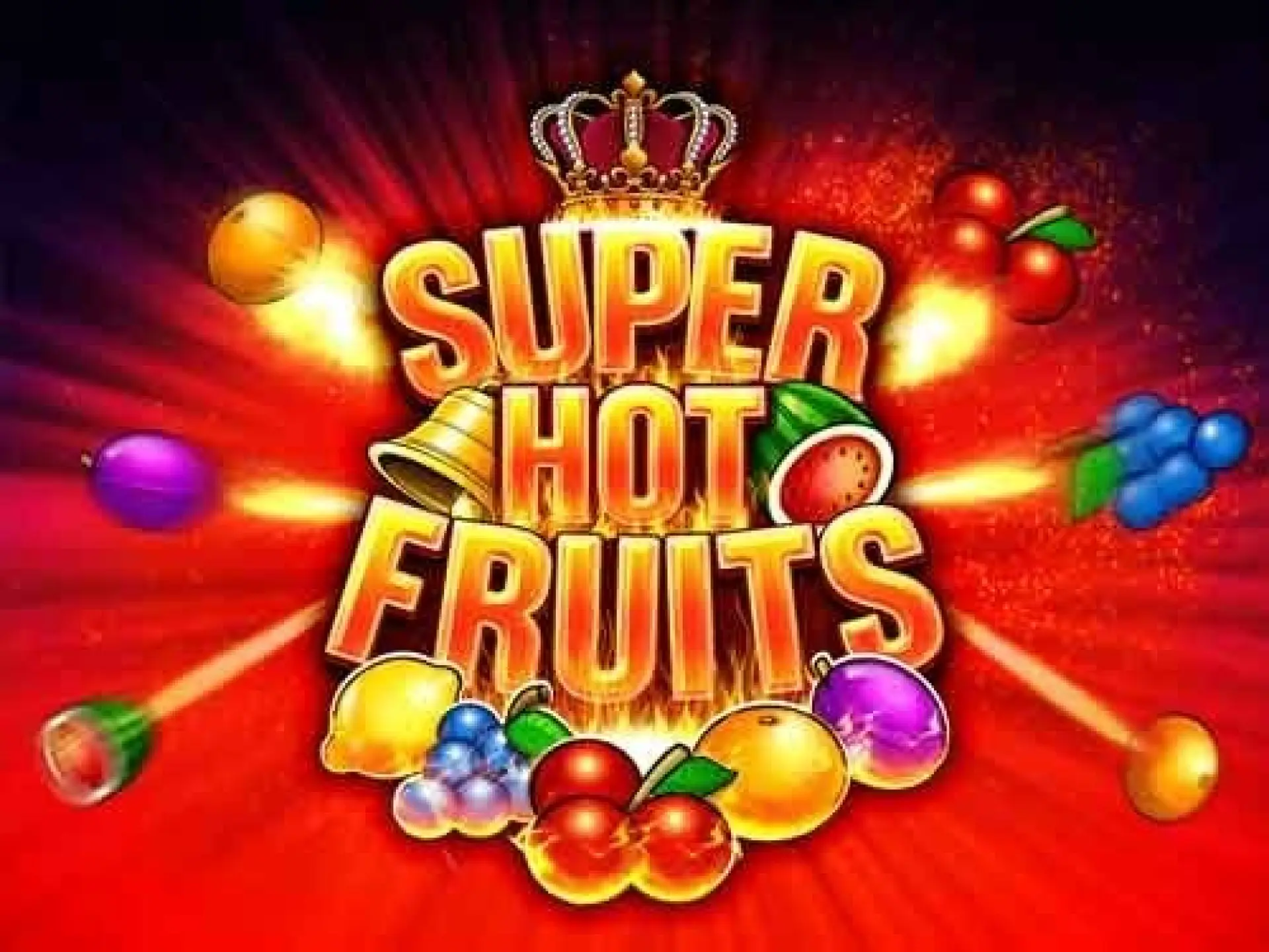Super Hot Fruits
